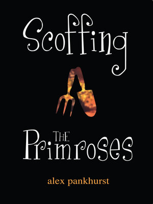 cover image of Scoffing the Primroses